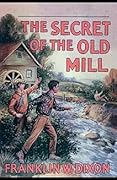 The Secret of the Old Mill