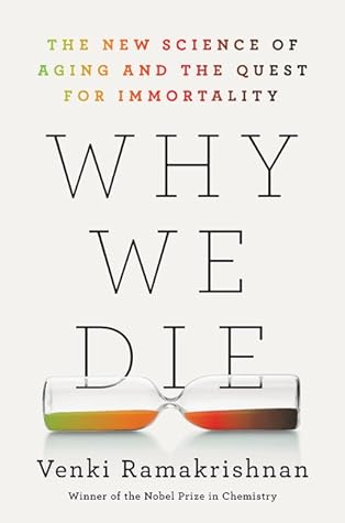 Why We Die: The New Science of Longevity
