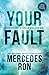 Your Fault (Culpable, #2)