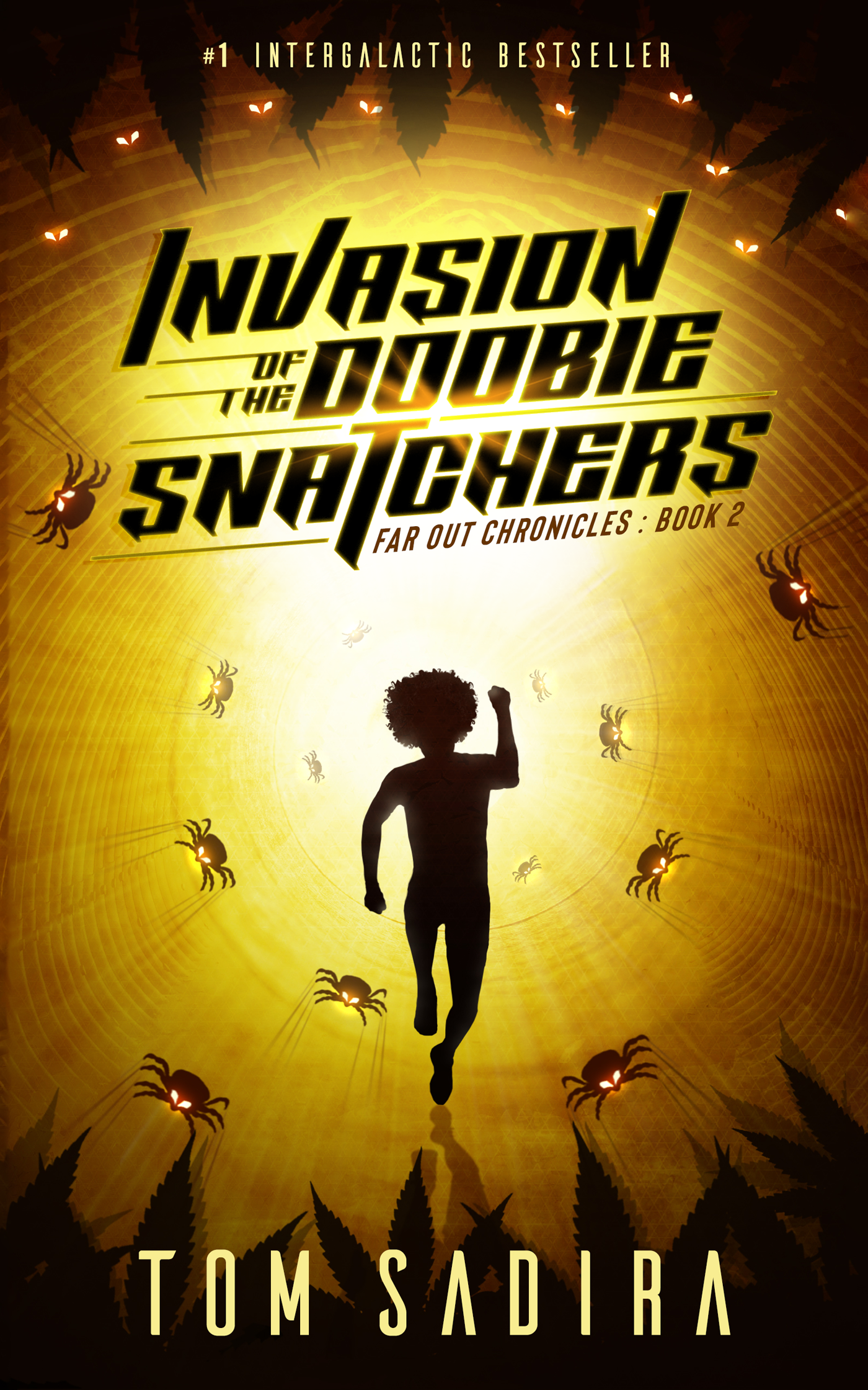 Invasion of the Doobie Snatchers (Far Out Chronicles, #2)