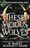 These Vicious Wolves