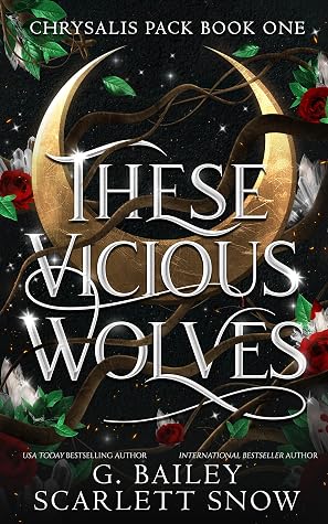 These Vicious Wolves (Chrysalis Pack #1)