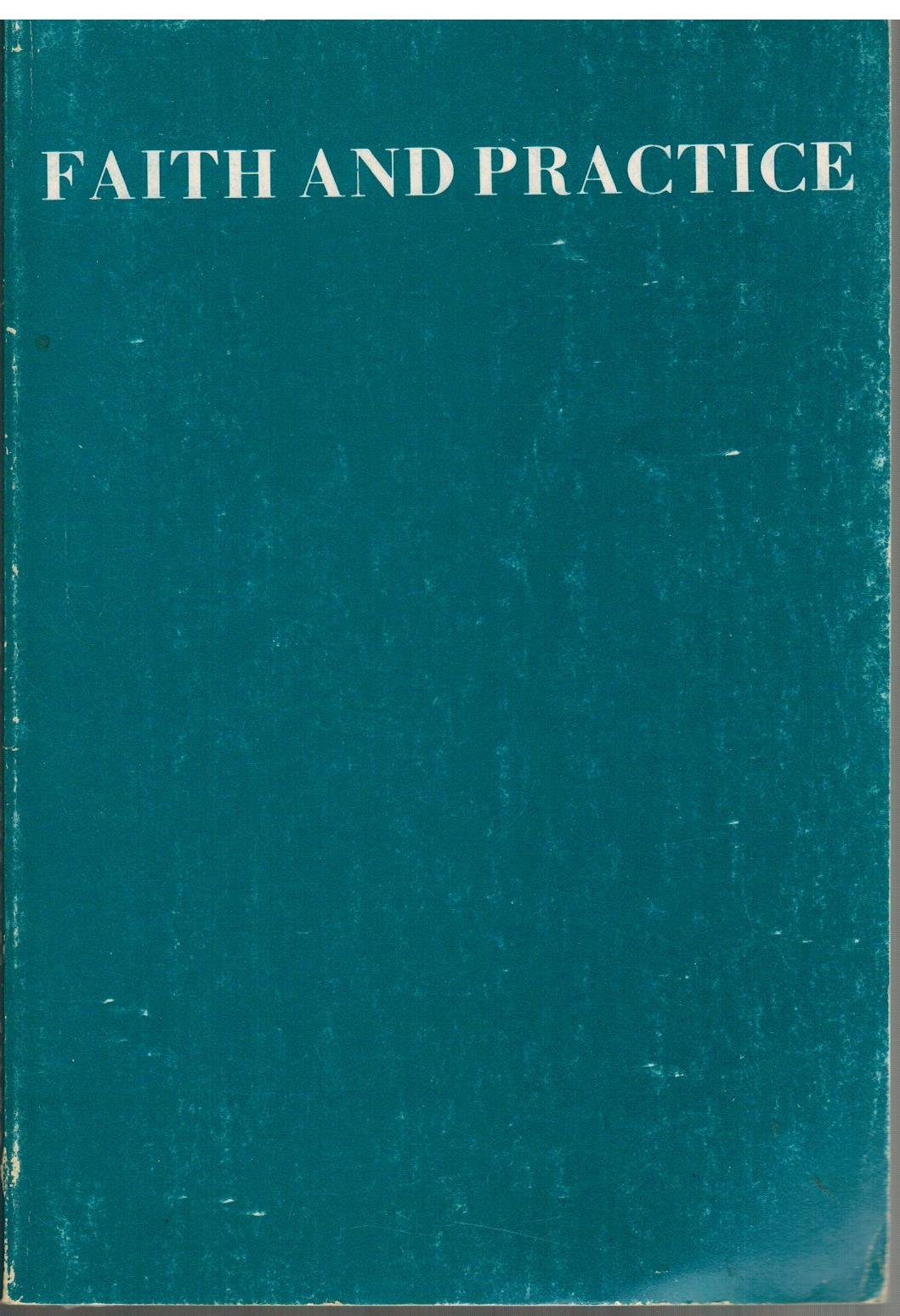 Faith and Practice (Paperback)