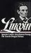 Abraham Lincoln: Speeches and Writings 1832–1858