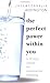 [The Perfect Power Within You] [By: Addington, Jack Ensign] [January, 1973]