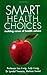 Smart Health Choices by Les Irwig (2007-11-15)