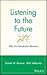 [(Listening to the Future: Why Its Everybody's Business )] [Author: Daniel W. Rasmus] [Dec-2008]