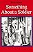 Something about a Soldier by Harris, Mark (1985) Paperback