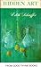 Hidden Art