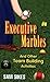 Executive Marbles by Sam Sikes