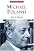 Michael Polanyi: The Art of Knowing (Library of Modern Thinkers) by Mark T. Mitchell (2006-09-30)