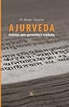 Ajurveda: mokslas apie gyvenima ir sveikata Ajurveda: mokslas apie gyvenima ir sveikata