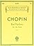 Chopin Ballades for the Piano Schirmer's Library of Musical Classics Vol. 31