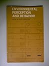 Environmental Perception and Behavior