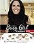 Lori Harder's Busy Girl Cookbook by Lori Harder (2014-12-17)
