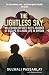 The Lightless Sky by Gulwali Passarlay The Lightless Sky by Gulwali Passarlay