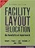 FACILITY LAYOUT AND LOCATION: AN ANALYTI