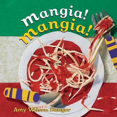 Mangia![MANGIA MANGIA-BOARD][Board Books] (Board Book)