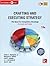 Crafting and Executing Strategy: Concepts and Readings - International Edition