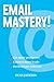 By Dean Jackson Email Mastery! [Paperback]