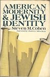 American Modernity and Jewish Identity American Modernity and Jewish Identity
