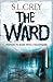 The Ward by S.L. Grey (2012-10-01)