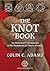 The Knot Book: An Elementary Introduction to the Mathematical Theory of Knots (amsns AMS non-series title) by Colin Adams (2004-08-30)