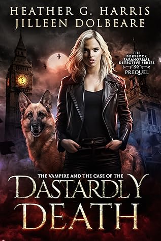 The Vampire and the Case of her Dastardly Death (The Portlock Paranormal Detective #0.5)