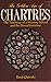 The Golden Age of Chartres: The Teachings of a Mystery School and the Eternal Feminine