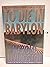 To Die in Babylon: A Novel