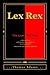Lex Rex: The Law, The King: a Biblical primer on the purpose, place, and power of civil government. by Thomas Adamo (2010-02-28)