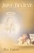 Just Believe by Lisa Tarves (2012-09-19)