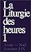 La liturgie des heures : To...