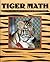 Tiger Math: Learning To Graph From A Baby Tiger (Turtleback School & Library Binding Edition) by Cindy Bickel (2002-09-01)
