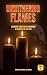 Unwithering Flames Book 1- Shaheed Mustafa Chamran
