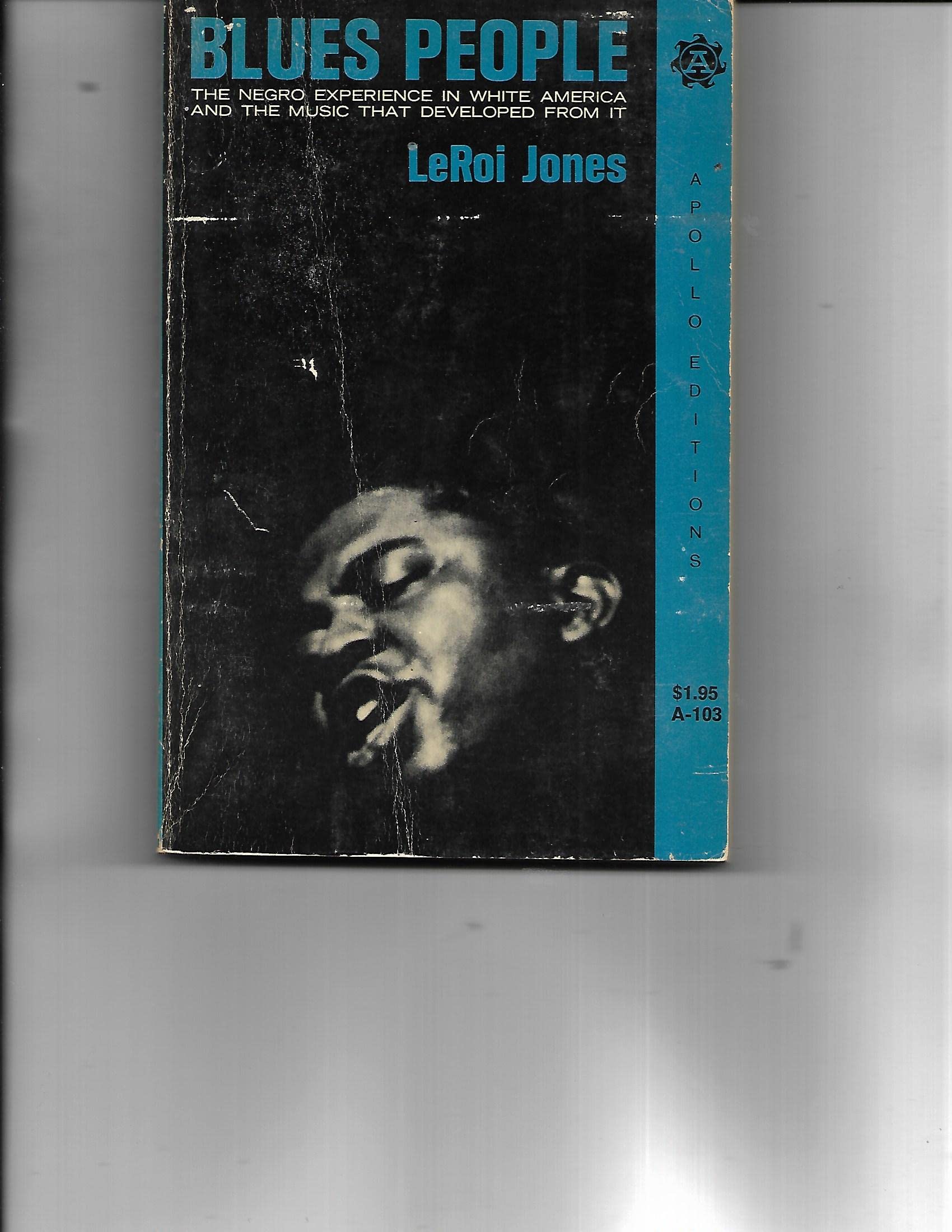 Blues People: The Negro Experience in White America and the Music that Developed From It