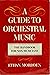 A Guide to Orchestral Music: The Handbook for Non-Musicians