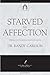Starved for Affection (Focus on the Family) by Carlson, Randy(January 19, 2005) Paperback