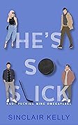 He's So Slick (Knot Pucking Mine Omegaverse, #1)