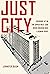 Just City: Growing Up on th...