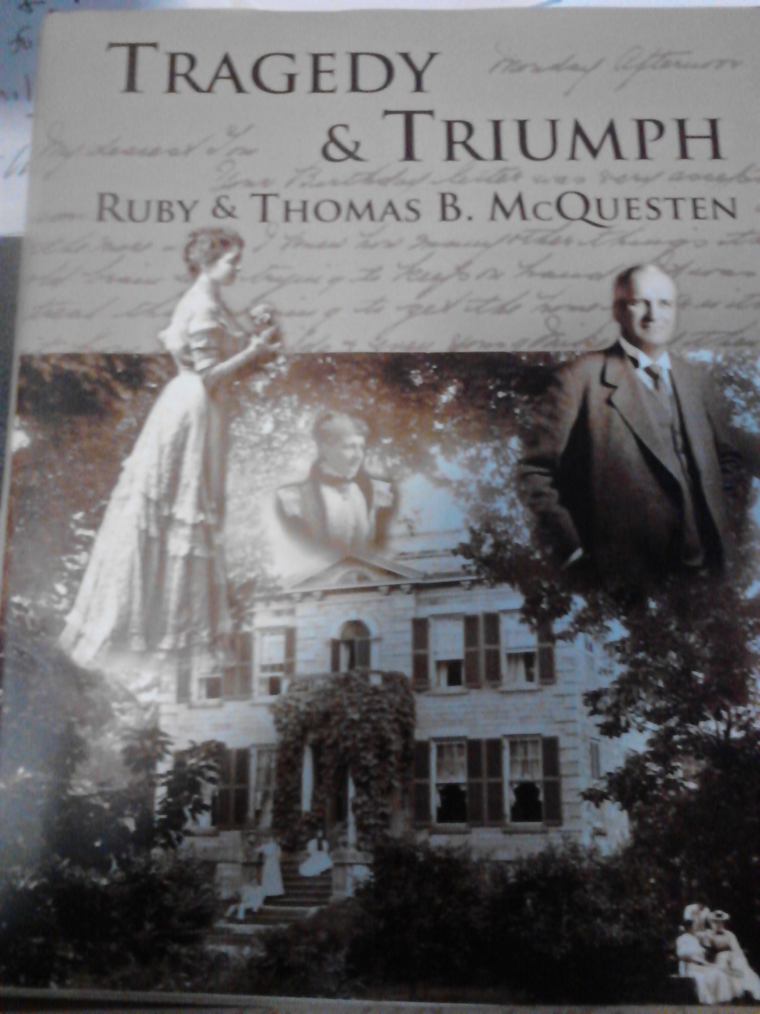 Tragedy & Triumph: Ruby & Thomas B. McQuesten (Hardcover)