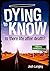 Dying to Know by Josh Langley (2015-10-19)