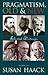 Pragmatism, Old and New: Selected Writings (2005-11-20)