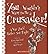 You Wouldn't Want to Be a Crusader!: A War You'd Rather Not Fight