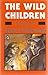 The Wild Children Paperback August 6, 1985