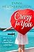 Crazy For You: HarperImpulse Contemporary Romance by Emma Heatherington (2014-11-06)