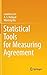 Statistical Tools for Measuring Agreement Hardcover October 18, 2011