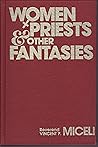 Women Priests and Other Fantasies