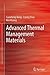 Advanced Thermal Management Materials 2013 edition by Jiang, Guosheng, Diao, Liyong, Kuang, Ken (2012) Hardcover