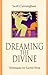 Dreaming the Divine: Techniques for Sacred Sleep